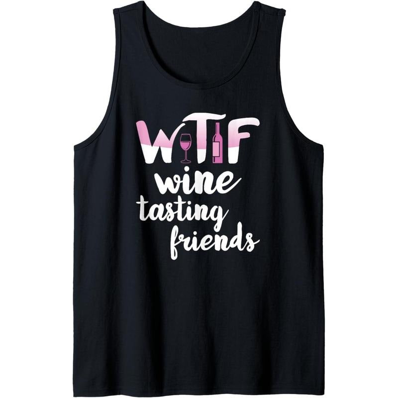 Wine Lover Funny WTF Wine Tasting Friends Drinking Wine Tank Top Made in USA