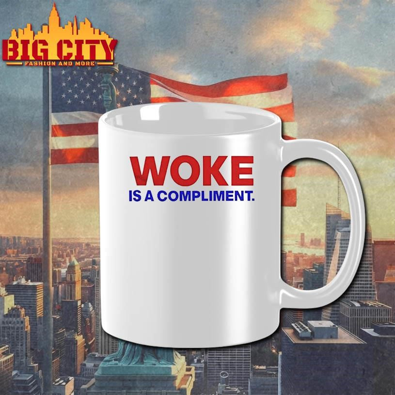 Woke Is A Compliment Text Shirt