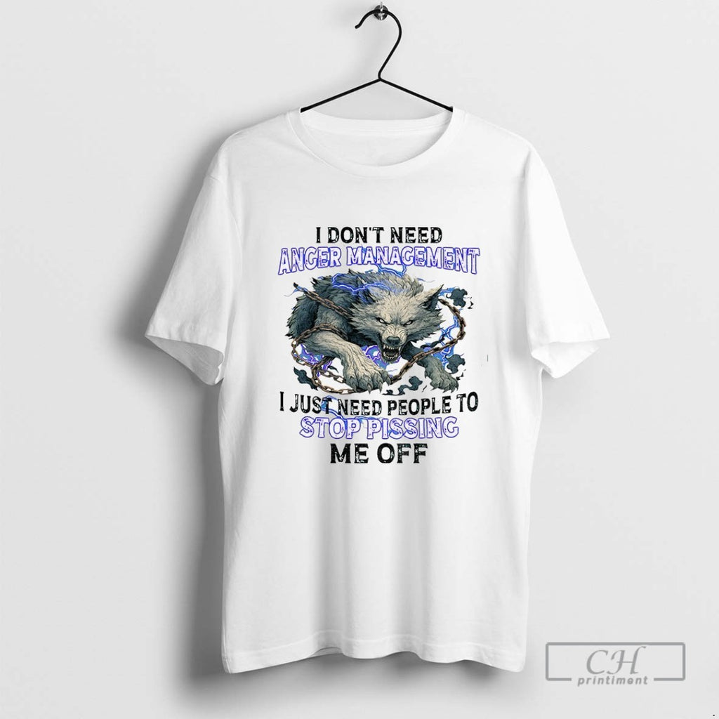 Wolf I Dont Need Anger Management I Just Need People To Stop Pissing Me Off