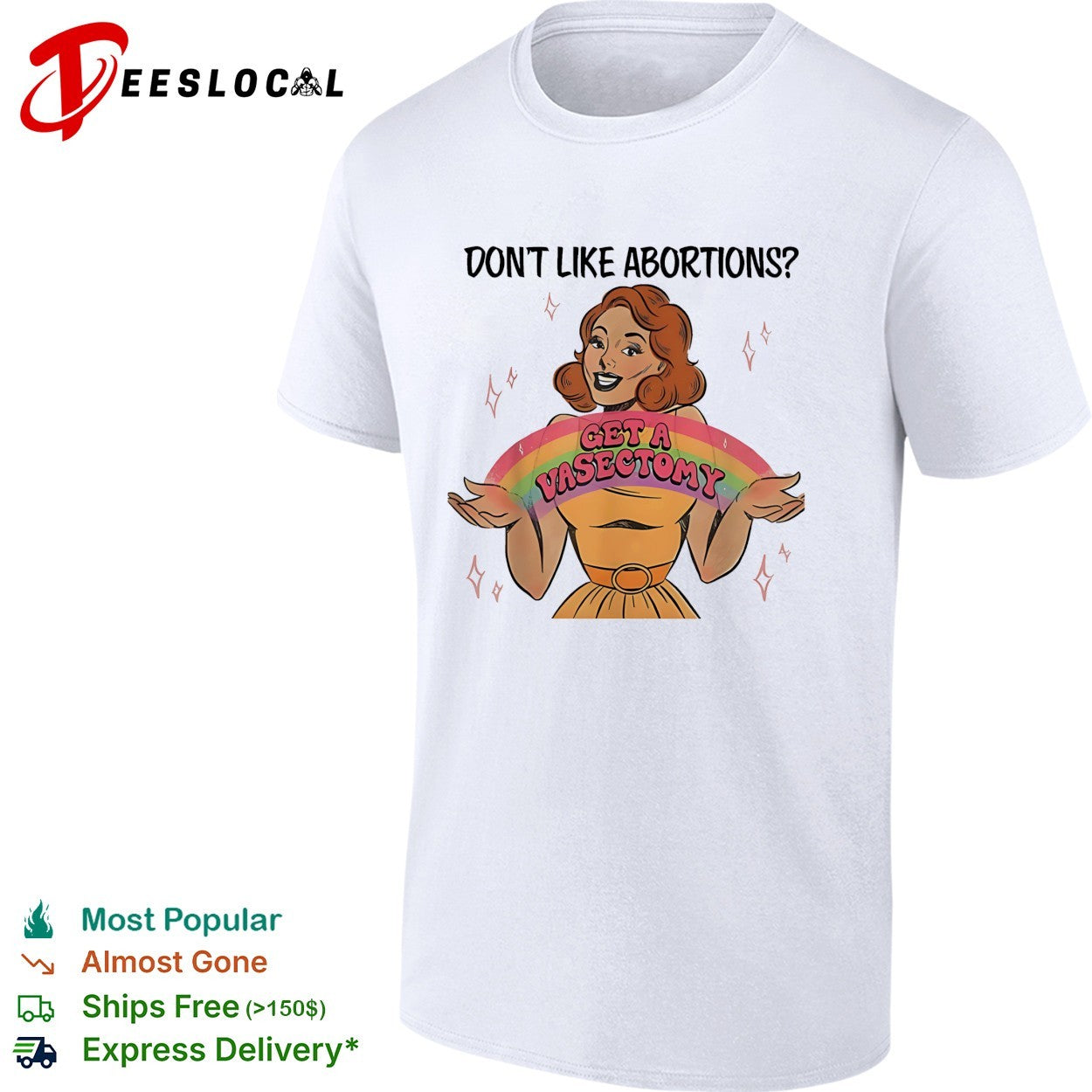 Woman holding rainbow don’t like abortions get a vasectomy retro shirt