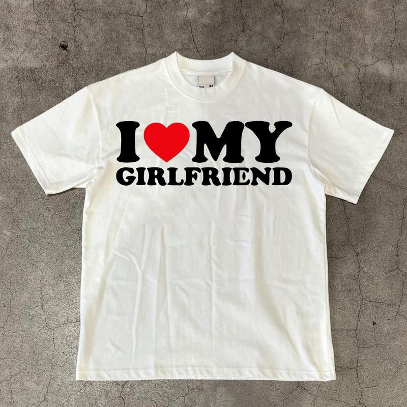 I Love My Girlfriend T-Shirt, For Men/Women - Unisex Style, 100% Cotton, Menswear Tops Pullover