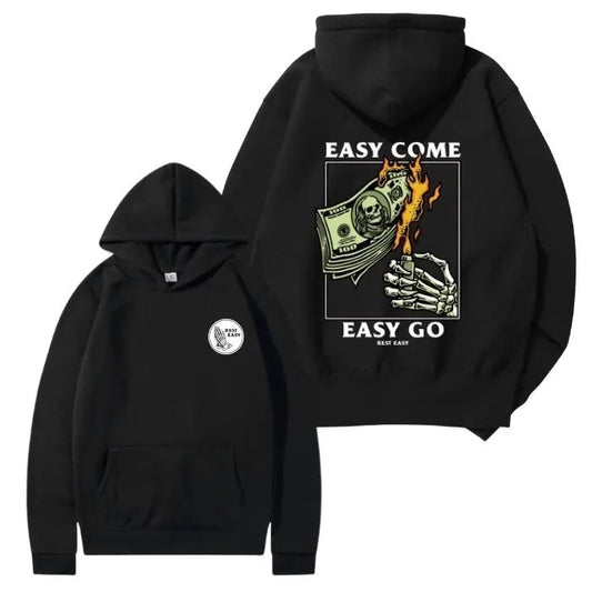Easy Come Easy Go 2 Sided Hoodie/Sweatshirt/T-Shirt, For Men/Women - Unisex Style, 100% Cotton, Pullover unisex hoodie