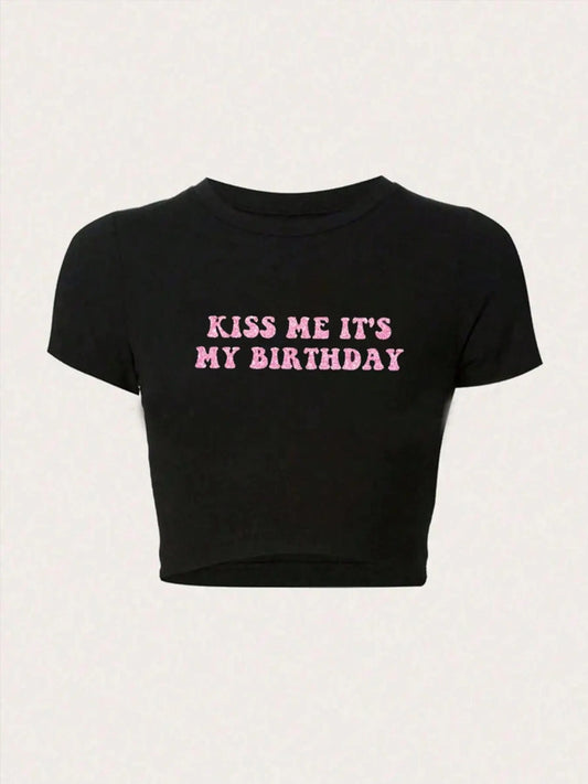 Women's " Kiss Me It's My Birthday " Slogan Print Round Neck Crop Tee, Fashion Casual Crew Neck T-shirt for Daily Holiday Vacation Outdoor Wear, Ladies Clothes for All Seasons
