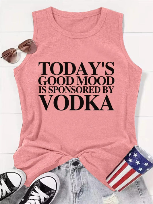 Women's "Today's Good Mood Is Sponsored By Vodka " Slogan Print Round Neck Tank Top, Casual Sleeveless Crew Neck Top for...