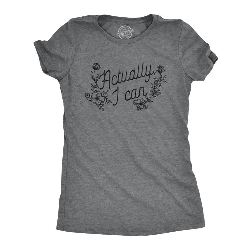 Womens Actually I Can T Shirt Funny Cute Self Motivation Positivity Tee For Ladies Hoodie, Sweatshirt | WearSparks.com