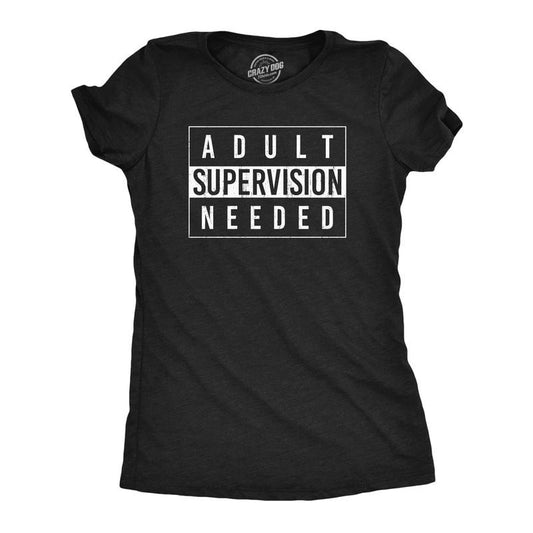 Womens Adult Supervision Needed T Shirt Funny Sarcastic Warning Label Joke Graphic Tee For Ladies Funny Womens T Shirts Cute Slimming Top Comfortable Soft Womenswear Funny Sarcastic Top Women's Black -