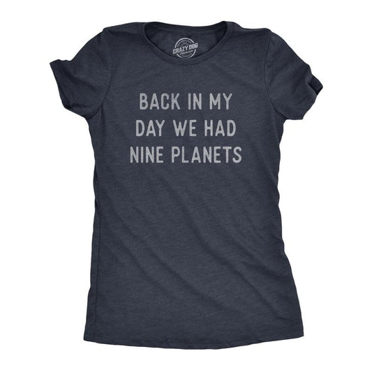 Womens Back In My Day We Had Nine Planets T Shirt Funny Pluto Space Lovers Joke Tee For Ladies Funny Womens T Shirts Cute Slimming Top Comfortable Soft Womenswear Sarcastic Tops for Women Funny Space Navy -
