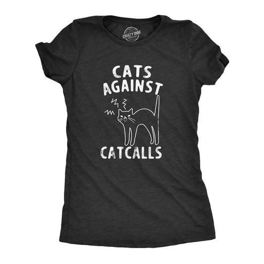 Womens Cats Against Catcalls T Shirt Anti Unwanted Flirting Tee For Ladies Funny Womens T Shirts Cute Slimming Top Comfortable Soft Womenswear Funny Sarcastic T Shirt Women's Novelty T Shirts Black -