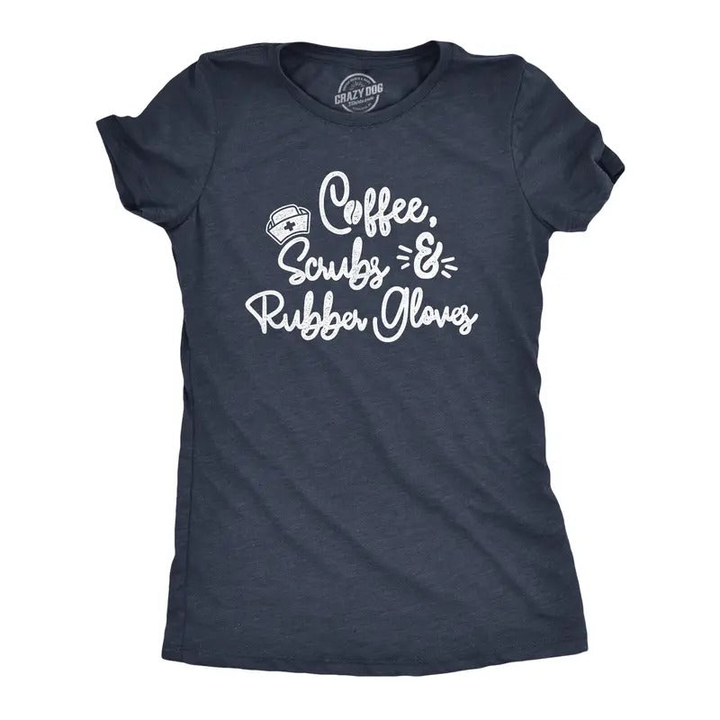 Womens Coffee Scrubs Rubber Gloves T Shirt Funny Nurse Life Tee Funny Womens T Shirts Cute Slimming Top Comfortable Soft Womenswear Navy