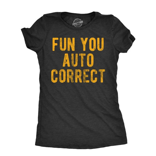 Womens Fun You Auto Correct T Shirt Funny Text Message Typing Joke Tee For Ladies Funny Womens T Shirts Cute Slimming Top Comfortable Soft Womenswear Funny Sarcastic T Shirt Women's Novelty T Shirts Black -