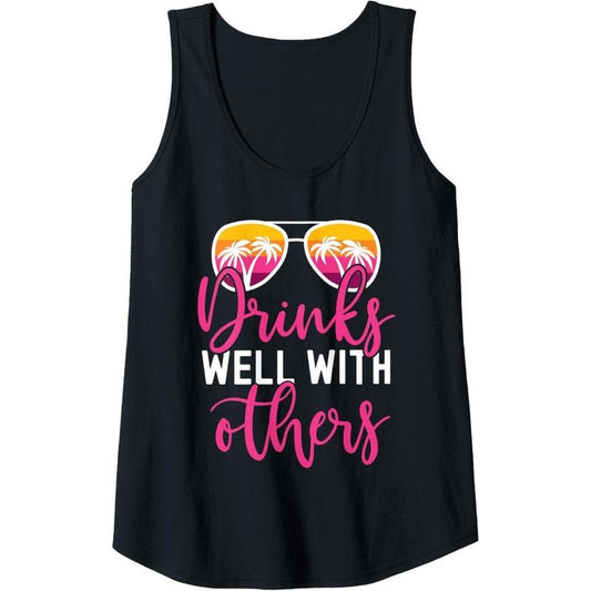 Womens Funny Drinking Quote Girls Trip Drinks Well With Others Tank Top Made in USA