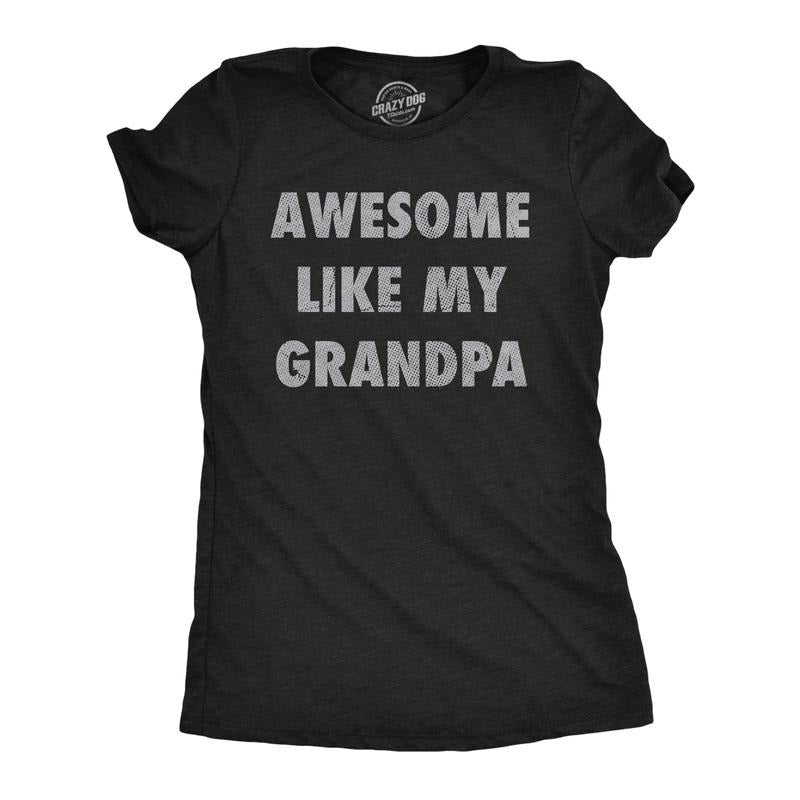 Womens Funny T Shirts Awesome Like My Grandpa Sarcastic Grandfather Lovers Graphic Novelty Tee For Ladies Funny Womens T Shirts Cute Slimming Top Comfortable Soft Womenswear Sarcastic Tops for Women Black -