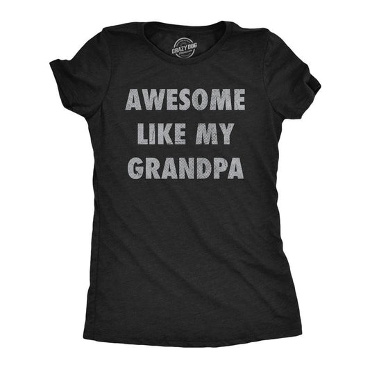 Womens Funny T Shirts Awesome Like My Grandpa Sarcastic Grandfather Lovers Graphic Novelty Tee For Ladies Funny Womens T Shirts Cute Slimming Top Comfortable Soft Womenswear Sarcastic Tops for Women Black -