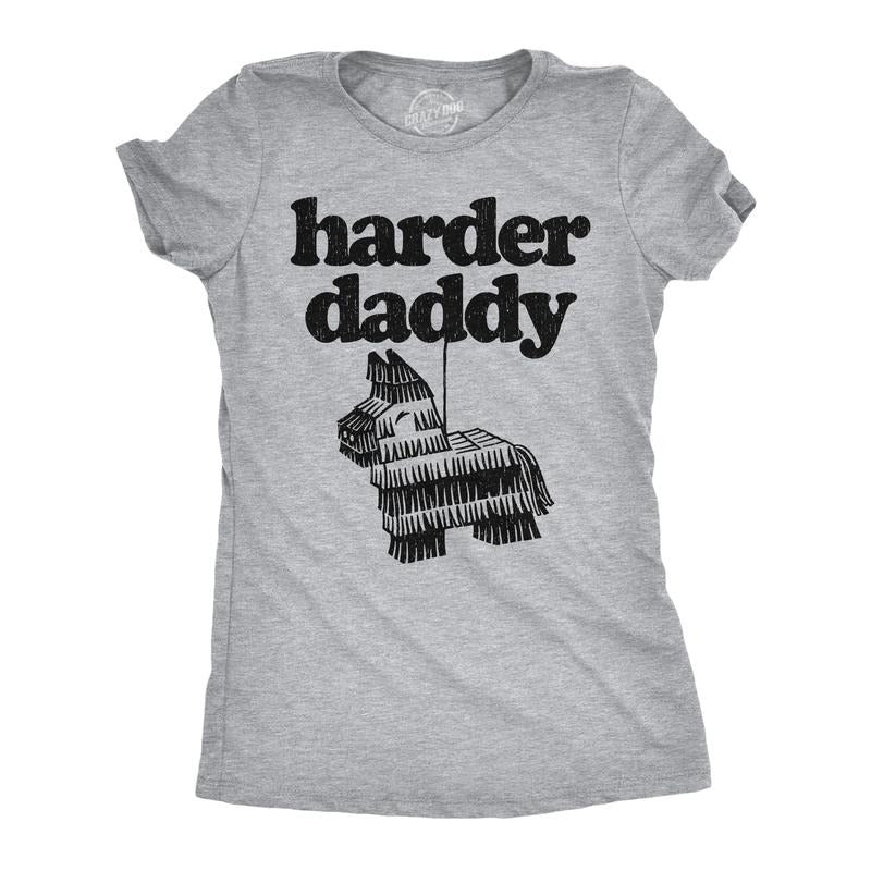 Womens Funny T Shirts Harder Daddy Sarcastic Pinata Graphic Novelty Tee For Ladies Funny Womens T Shirts Cute Slimming Top Comfortable Soft Womenswear Funny Sarcastic Top Women's Novelty Tees Light Grey