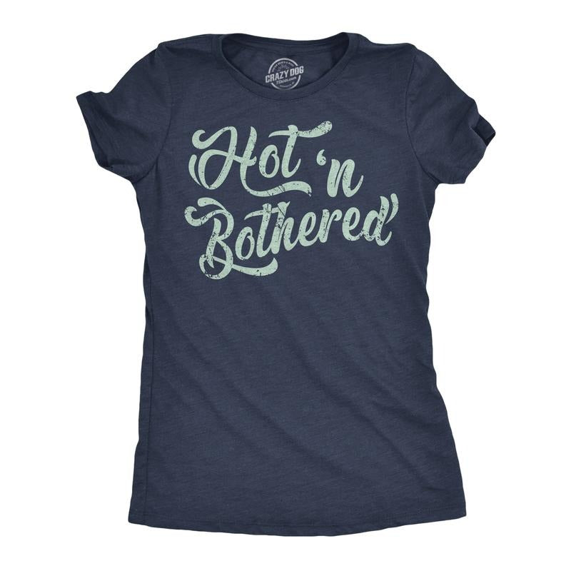 Womens Funny T Shirts Hot N Bothered Sarcastic Graphic Novelty Tee For Ladies Funny Womens T Shirts Cute Slimming Top Comfortable Soft Womenswear Funny Sarcastic Top Women's Novelty Tees Navy - Hot
