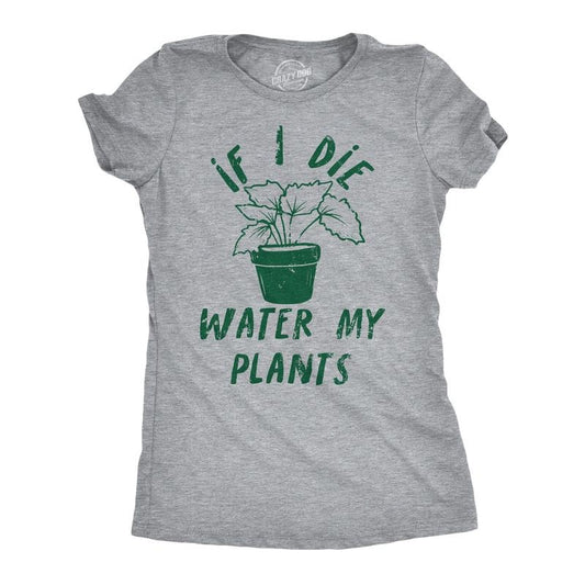 Womens Funny T Shirts If I Die Water My Plants Sarcastic Graphic Novelty Tee For Ladies Funny Womens T Shirts Cute Slimming Top Comfortable Soft Womenswear Funny Sarcastic Top Women's Novelty Tees Light Grey
