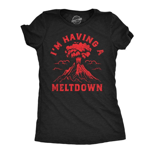 Womens Funny T Shirts Im Having A Meltdown Sarcastic Volcano Graphic Tee Funny Womens T Shirts Cute Slimming Top Comfortable Soft Black -