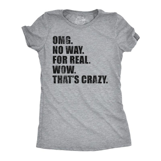 Womens Funny T Shirts OMG No Way For Real Wow Thats Crazy Sarcastic Graphic Novelty Tee For Ladies Funny Womens T Shirts Cute Slimming Top Comfortable Soft Womenswear Funny Sarcastic Top Women's Light Grey