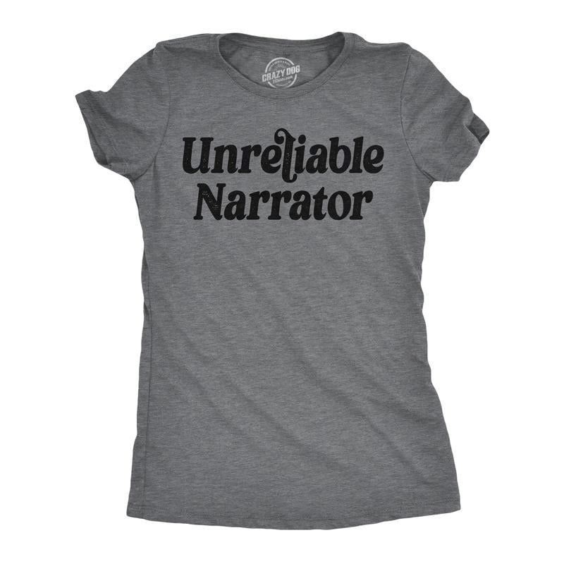 Womens Funny T Shirts Unreliable Narrator Sarcastic Graphic Novelty Tee For Ladies Funny Womens T Shirts Cute Slimming Top Comfortable Soft Womenswear Funny Sarcastic Top Women's Novelty Tees Dark Grey