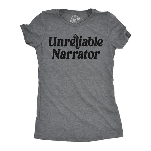 Womens Funny T Shirts Unreliable Narrator Sarcastic Graphic Novelty Tee For Ladies Funny Womens T Shirts Cute Slimming Top Comfortable Soft Womenswear Funny Sarcastic Top Women's Novelty Tees Dark Grey