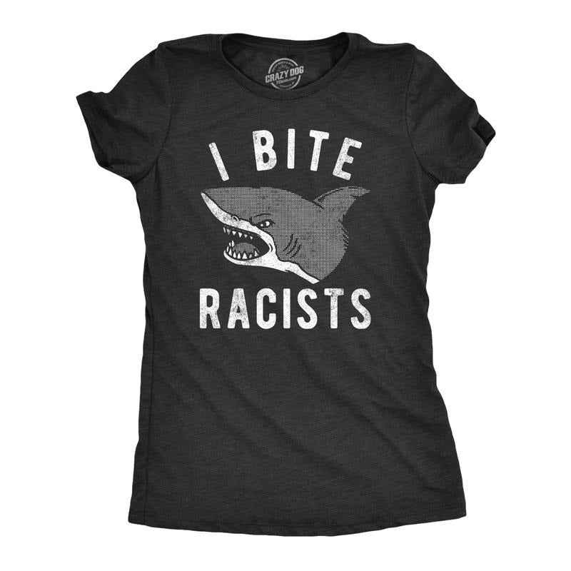 Womens I Bite Racists T Shirt Funny Shark Attack Anti Racist Tee For Ladies Funny Womens T Shirts Cute Slimming Tees with Plus Sizes Shark T Shirt for Women Funny Sarcastic T Shirt Women's Novelty T Black -