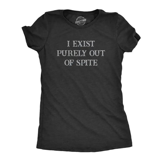 Womens I Exist Purely Out Of Spite T Shirt Funny Sarcastic Text Graphic Tee For Ladies Funny Womens T Shirts Cute Slimming Top Comfortable Soft Womenswear Funny Sarcastic Top Women's Novelty Tees Black -