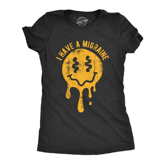 Womens I Have A Migraine T Shirt Funny Melting Smiling Face Headache Pain Joke Tee For Ladies Funny Womens T Shirts Cute Slimming Top Comfortable Soft Womenswear Funny Sarcastic T Shirt Women's Black -