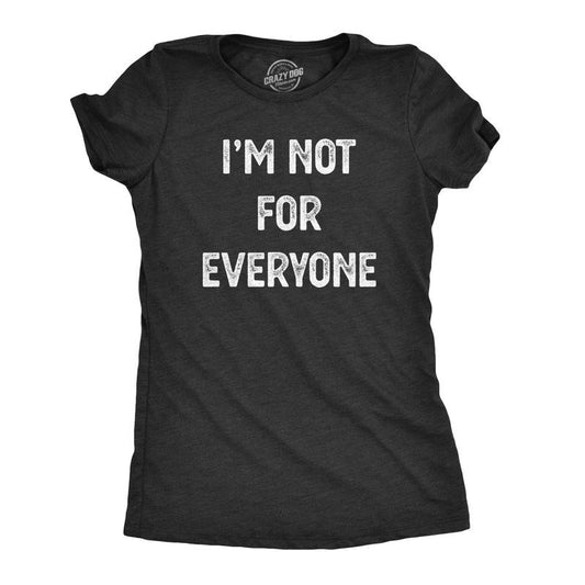 Womens I'm Not for Everyone T Shirt Funny Weird Strange Personality Tee Funny Womens T Shirts Cute Slimming Top Comfortable Soft Womenswear Funny Introvert Top Women's Novelty Tees Black -
