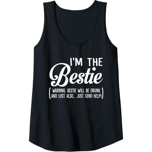 Womens I'm The Bestie Just Send Help Funny Drinking Matching Tank Top MADE IN USA