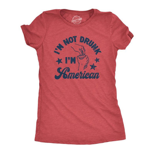 Womens Im Not Drunk Im American T Shirt Funny Sarcastic Fourth Of July Party Drinking Tee For Ladies Funny Womens T Shirts Cute Slimming Top Comfortable Soft Womenswear Patriotic Tops for Women Funny Red