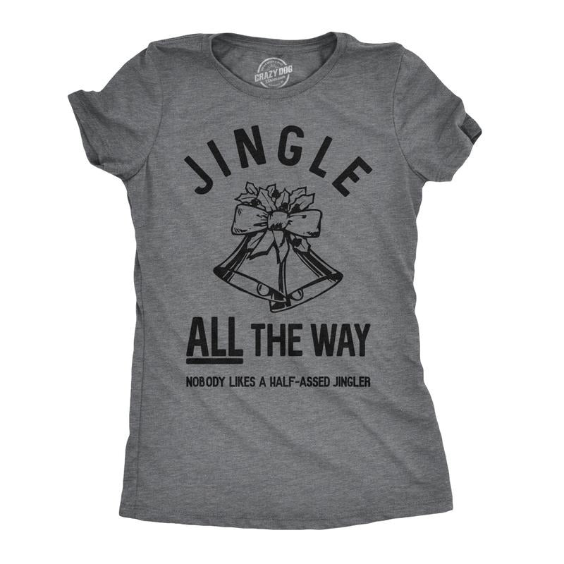Womens Jingle All The Way T Shirt Funny Christmas Holiday Tee For Ladies Funny Womens T Shirts Cute Slimming Top Comfortable Soft Womenswear Christmas Tops for Women Women's Novelty Tees Dark Grey