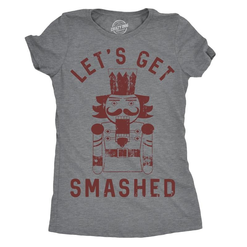 Womens Lets Get Smashed T Shirt Funny Christmas Nutcracker Tee for Ladies Funny Womens T Shirts Cute Slimming Top Comfortable Soft Womenswear Christmas Tops for Women Funny Drinking Top Women's