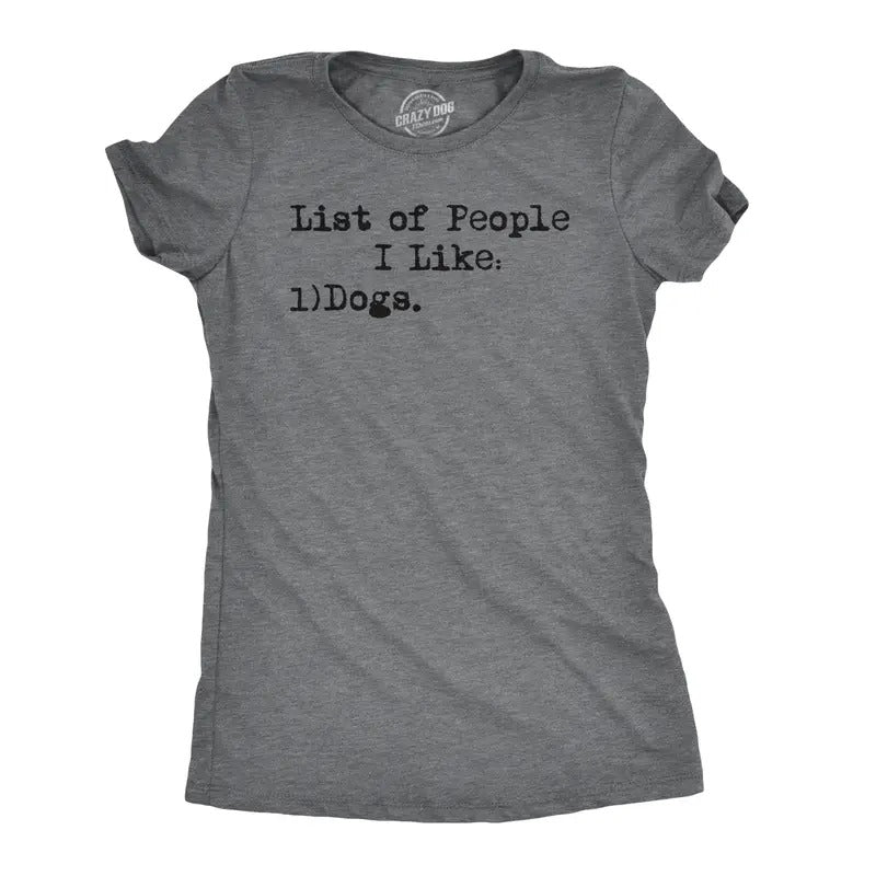 Womens List Of People I Like Dogs T shirt Funny Pet Lover Mom Graphic Tee Ladies Funny Womens T Shirts Cute Slimming Top Comfortable Dark Grey