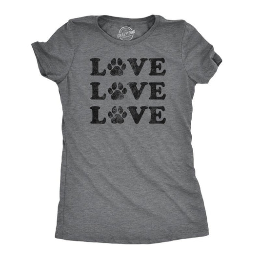 Womens Love Love Love Paws T Shirt Cute Dog Animal Companion Tee Funny Womens T Shirts Cute Slimming Top Comfortable Soft Womenswear Love Tops for Women Funny Dog Top Women's Novelty Tees Dark Grey