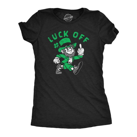 Womens Luck Off Funny St Patricks Day T Shirt Sarcastic Graphic Tee Funny Womens T Shirts Cute Slimming Top Comfortable Soft Womenswear Saint Patrick's Day Tops for Women Funny Sarcastic Top Women's Black -