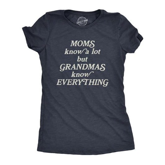 Womens Moms Know A Lot But Grandmas Know Everything T Shirt Funny Mothers Day Family Tee Funny Womens T Shirts Cute Slimming Top Comfortable Soft Womenswear Mother's Day Tops for Women Women's Novelty Navy