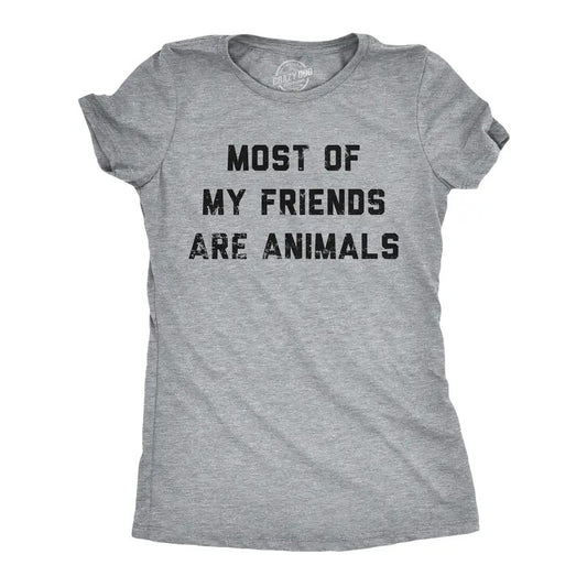 Womens Most Of My Friends Are Animals T Shirt Funny Anti Social Introvert Pet Lovers Tee For Ladies Funny Womens T Shirts Cute Slimming Top Comfortable Soft Womenswear Introvert T Shirt for Women Light Grey