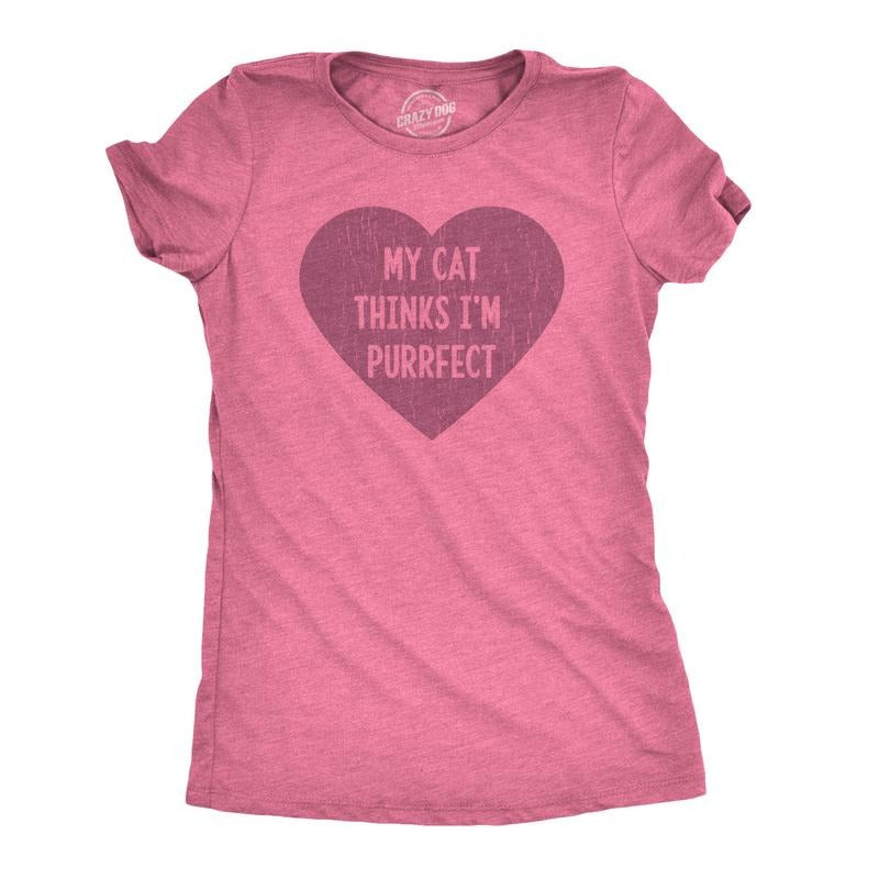 Womens My Cat Thinks I'm Purrfect T Shirt Funny Crazy Cat Lady Tee Funny Womens T Shirts Cute Slimming Top Comfortable Soft Womenswear Love Tops for Women Funny Cat Top Women's Novelty Tees Pink