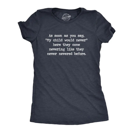 Womens My Child Would Never T Shirt Funny Kids Misbehave Novelty Parenting Graphic Tee for Ladies Funny Womens T Shirts Cute Slimming Top Comfortable Soft Womenswear Funny Sarcastic Top Women's Navy
