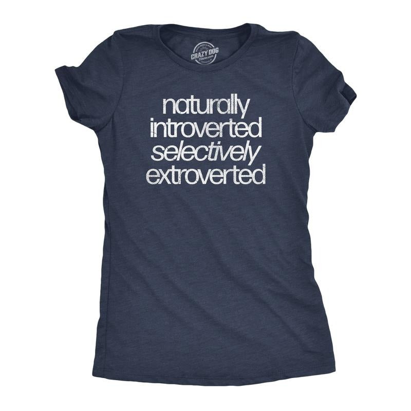 Womens Naturally Introverted Selectively Extroverted T Shirt Funny Loner Introvert Joke Tee for Ladies Funny Womens T Shirts Cute Navy -