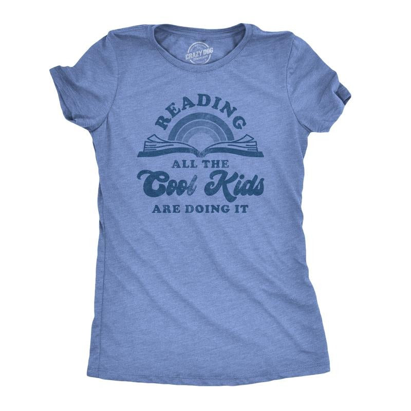 Womens Reading All The Cool Kids Are Doing It T Shirt Funny Books Tee Funny Womens T Shirts Cute Slimming Top Comfortable Soft Womenswear Funny Teacher Top Women's Novelty Tees Light Blue