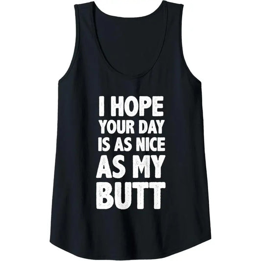 Womens Workout Gifts - I Hope Your Day Is As Nice As My Butt Funny Tank Top MADE IN USA