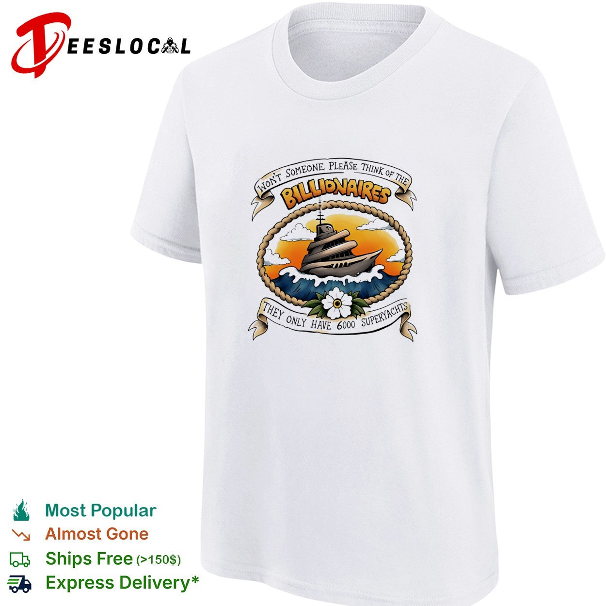 Won’t Someone Please Think of the Billionaires They Only Have 6000 Superyachts shirt