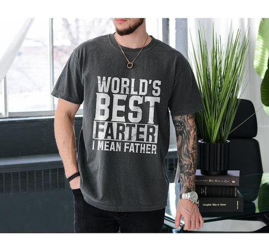 World's Best Farter I Mean Father TShirt Funny, Fathers Day Gift, Husband Shirt Humor Gift for Men, Funny Dad Shirt...