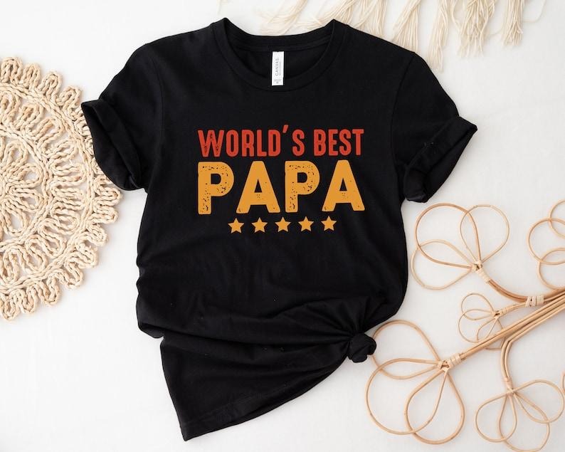 World's Best Papa Shirt, Best Papa Shirt, New Dad Shirt, Dad Shirt, Father Figure Shirt, Daddy Shirt, Father's Day Shirt,...