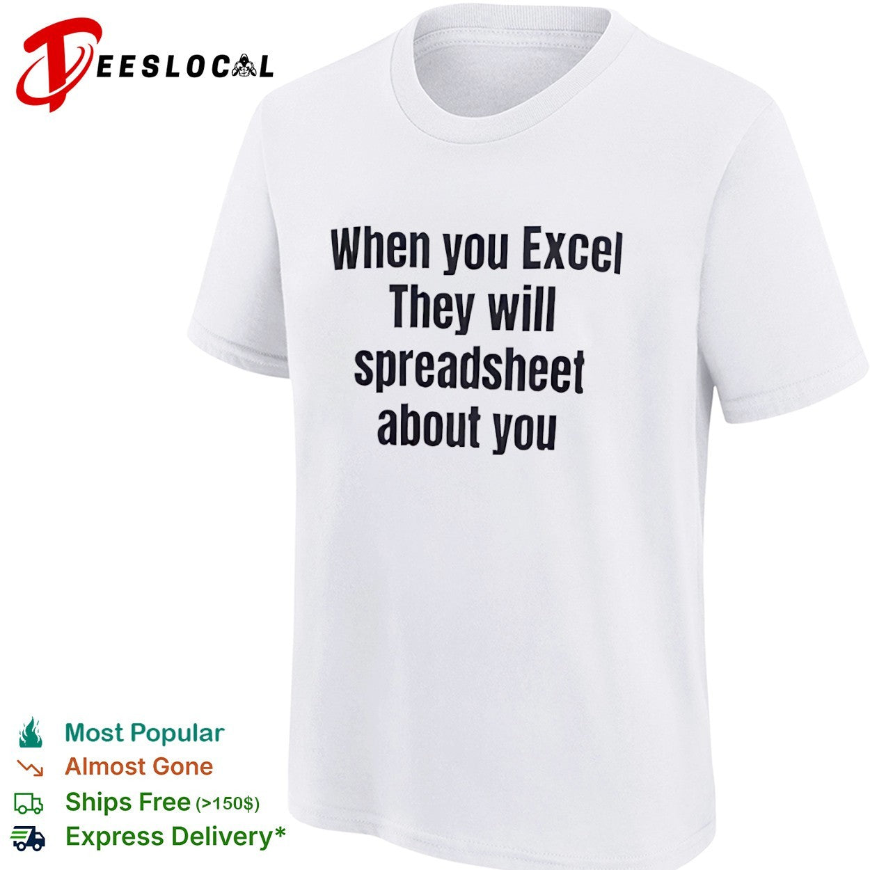 When You Excel They Will Spreadsheet About You shirt