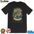 Yes I Do Have A Retirement Plan To Go Fishing Bass Fisherman T Shirt