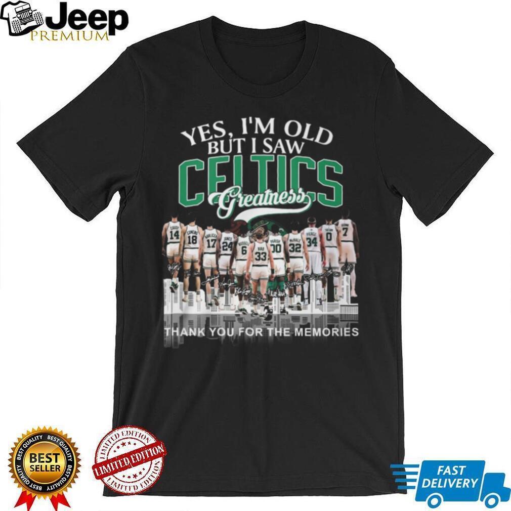 Yes I’m Old But I Saw Celtics Greatness Legends Signatures T Shirt