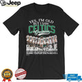 Yes I’m Old But I Saw Celtics Greatness Legends Signatures T Shirt