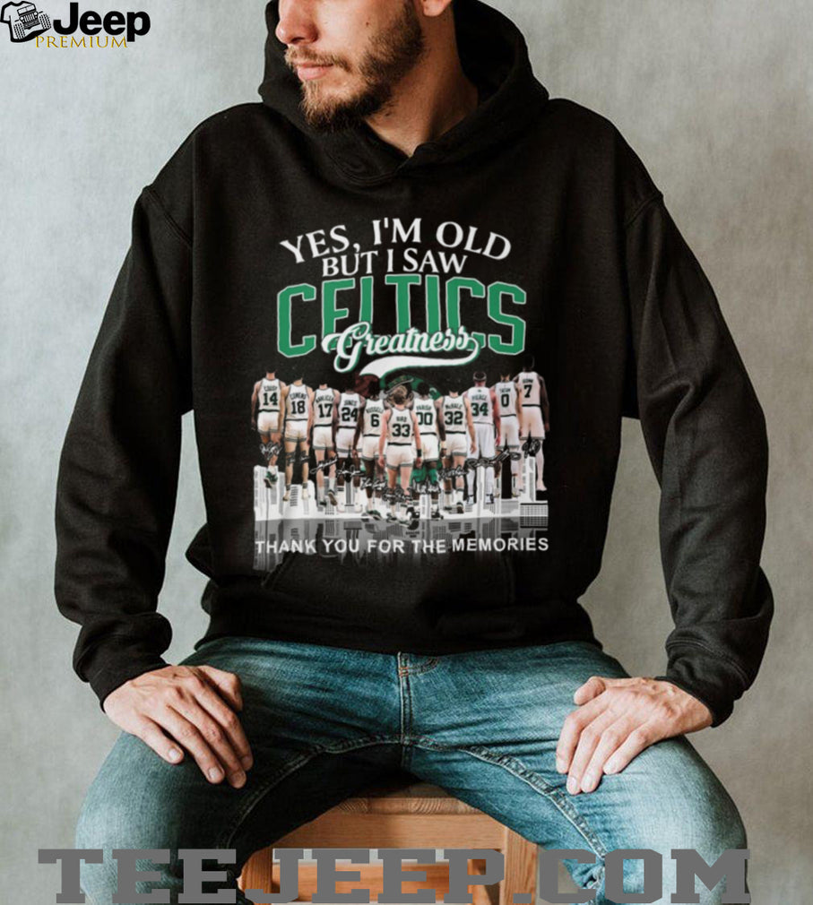 Yes I’m Old But I Saw Celtics Greatness Legends Signatures T Shirt